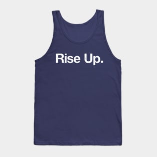 Rise Up. Tank Top